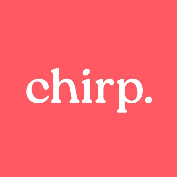 Thumbnail for Chirp. showing the product name in lowercase a quirky, white serif font on a vibrant coral background